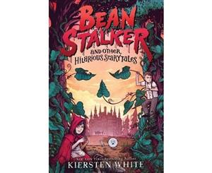 Beanstalker and Other Hilarious Scarytales