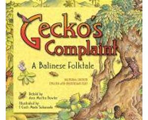 Gecko's Complaint  A Balinese Folktale