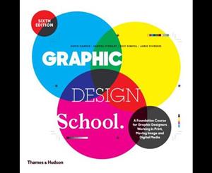 Graphic Design School  A Foundation Course for Graphic Designers Working in Print Moving Image and Digital Media