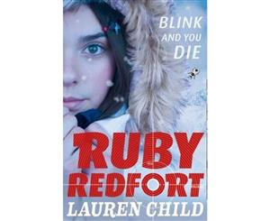 Ruby Redfort (6) - Blink and You Die