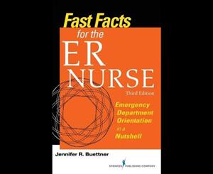 Fast Facts for the ER Nurse  Emergency Department Orientation in a Nutshell