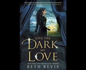 Give the Dark My Love