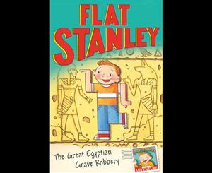 The Great Egyptian Grave Robbery  Flat Stanley Series