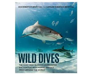 Wild Dives Hardcover Book by Nick & Caroline Robertson-Brown