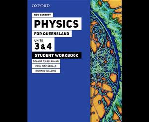 New Century Physics for Queensland Units 3&4 Student workbook