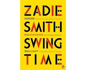 Swing Time  Longlisted for the 2017 Man Booker Prize