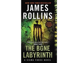 The Bone Labyrinth  A Sigma Force Novel