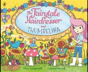 The Fairytale Hairdresser and Thumbelina