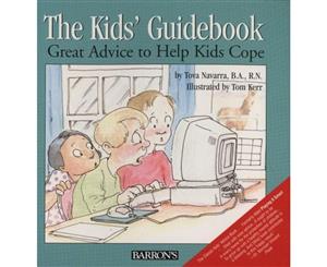 The Kids' Guidebook Great Advice to Help Kids Cope