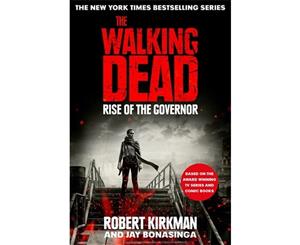 The Walking Dead Rise of the Governor  The Walking Dead Series Book 1