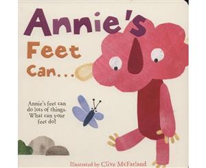 Annie's Feet Can...  Annie's feet can do lots of things. What can your feet do