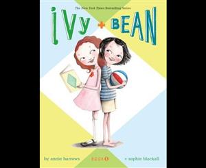 Ivy and Bean  Ivy and Bean Series Book 1