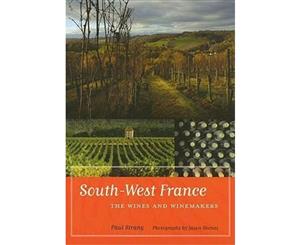 South-West France  The Wines and Winemakers