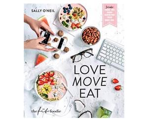 Love Move Eat Cook Book by Sally O' Neil