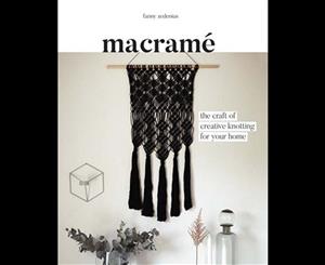 Macrame  The Craft of Creative Knotting for Your Home