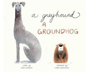 A Greyhound A Groundhog