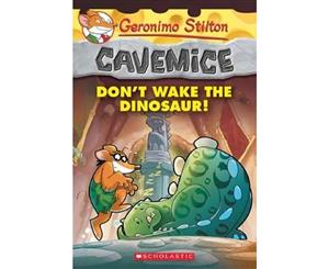 Don't Wake the Dinosaur!  Geronimo Stilton  Cavemice  Book 6