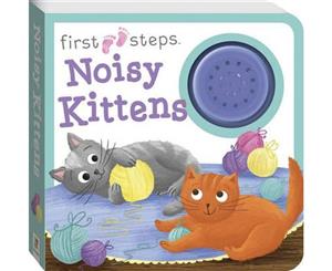 First Steps Noisy Kittens Sound Book