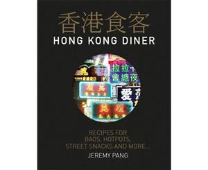 Hong Kong Diner  Recipes for Baos Hotpots Street Snacks and More