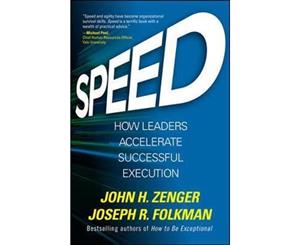 Speed  How Leaders Accelerate Successful Execution