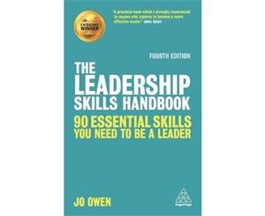 The Leadership Skills Handbook  90 Essential Skills You Need to be a Leader