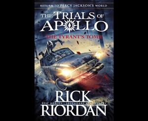 The Tyrant's Tomb  The Trials of Apollo Book 4