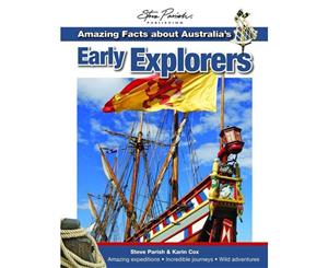 Steve Parish Amazing Facts  Australia's Early Explorers