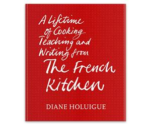 The French Kitchen Hardcover Recipe Book by Diane Holuigue