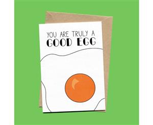 You Are Truly A Good Egg Card