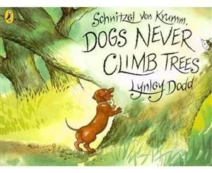 Schnitzel Von Krumm Dogs Never Climb Trees