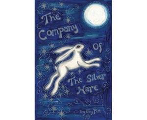 The Company of the Silver Hare - Paperback