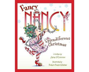 Fancy Nancy Splendiferous Christmas