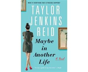 Maybe in Another Life  A Novel