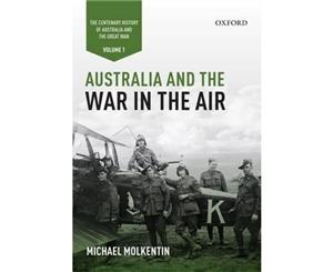 Australia and the War in the Air  Volume I