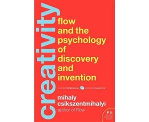 Creativity  The Psychology of Discovery and Invention