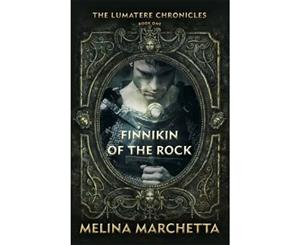 Finnikin of the Rock  Lumatere Chronicles  Book 1