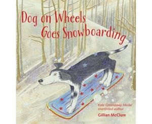 Dog on Wheels Goes Snowboarding - Paperback