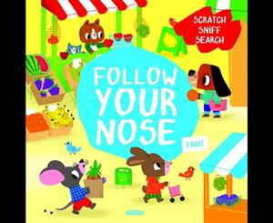 Follow Your Nose Fruit (A Scratch-and-Sniff Book)