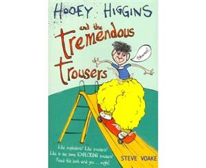 Hooey Higgins and the Tremendous Trousers - Paperback