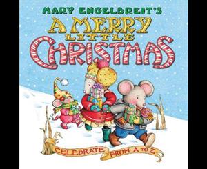 Mary Engelbreit's A Merry Little Christmas  Celebrate from A to Z