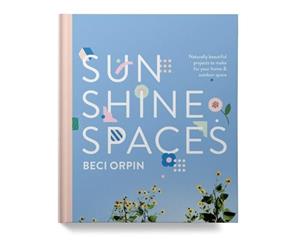 Sunshine Spaces  Naturally Beautiful Projects to Make for your Home and Outdoor Space