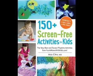 150+ Screen-Free Activities for Kids  The Very Best and Easiest Playtime Activities from Funathomewithkids.Com!