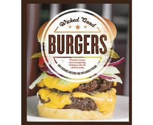 Wicked Good Burgers Cookbook by Chris Hart