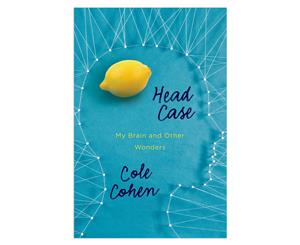 Head Case My Brain & Other Wonders Book