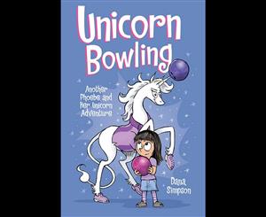 Unicorn Bowling  Phoebe and Her Unicorn  Phoebe and Her Unicorn Book 9