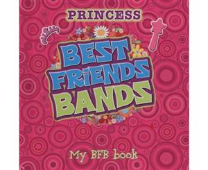 Best Friends Bands Princess  My BFB Book