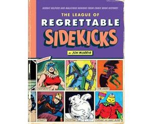 The League of Regrettable Sidekicks - Hardback