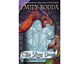 The Silver Door  The Three Doors Trilogy Book 2