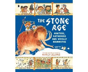 The Stone Age  Hunters Gatherers and Woolly Mammoths