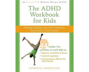 Adhd Workbook for Kids  Helping Children Gain Self-Confidence Social Skills & Self-control